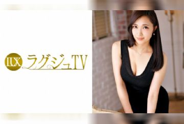 259LUXU-631 ラグジュTV 669 古川遙 27歳 不動産運営