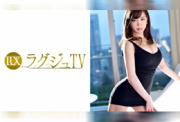259LUXU-781 ラグジュTV 749 高橋かおり 27歳 音楽教師