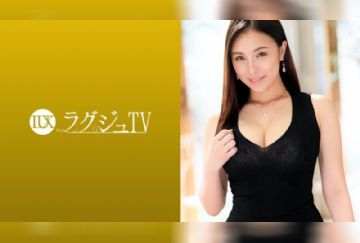  259LUXU-1073 ラグジュTV 1071 「触らせてください…ッ」想像以上の巨根に色めき立つ美しきゴルフトレーナー。アラサーの色気を纏った巨尻を突き出し巨根ピストンで刺激すれば連続中イキで乱れまくる！