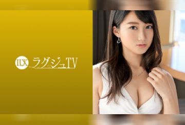  259LUXU-1076 ラグジュTV 1069 エロいスイッチが入った途端、小悪魔のような表情を浮かべねっとりとした舌使いを披露！止めどない快楽に感度が増した体が歓喜の反応を魅せる！