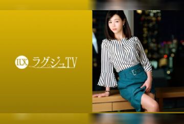  259LUXU-1090 ラグジュTV 1074 上品な佇まいの奥様が旦那の許可を経て念願のAV出演。旦那以外のペニスの刺激に酔いしれ、頬を染めながら中イキ絶頂！！