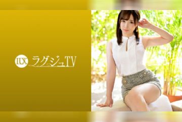  259LUXU-1230 ラグジュTV 1243 あどけない笑顔が素敵な百貨店販売員が登場！真面目そうな印象は仮の姿…スイッチが入ると淫乱な顔が顕になる！濃厚でねっとり味わうフェラテクと妖艶な腰使いで世の男性を骨抜きにする！