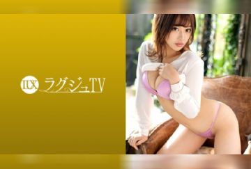  259LUXU-1295 ラグジュTV 1278 『求めすぎてセフレを気絶させてしまいました…』北京語通訳士の才色兼備美女がラグジュTVに登場！濃厚なセックスの快感に酔いしれ肉欲そそるグラマラスボディを震わせ何度も絶頂を繰り返す！