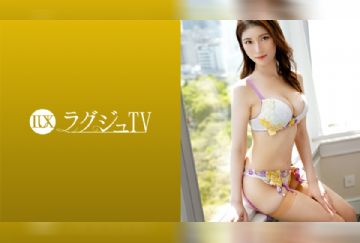 259LUXU-1605 ラグジュTV 1624 『男優さんとエッチしてみたかったんです…』フェロモン漂う三十路塾講師がラグジュTVに登場！たわわに実った柔らかバストを弾ませながら、快楽に酔いしれるオトナの濃厚セックス！